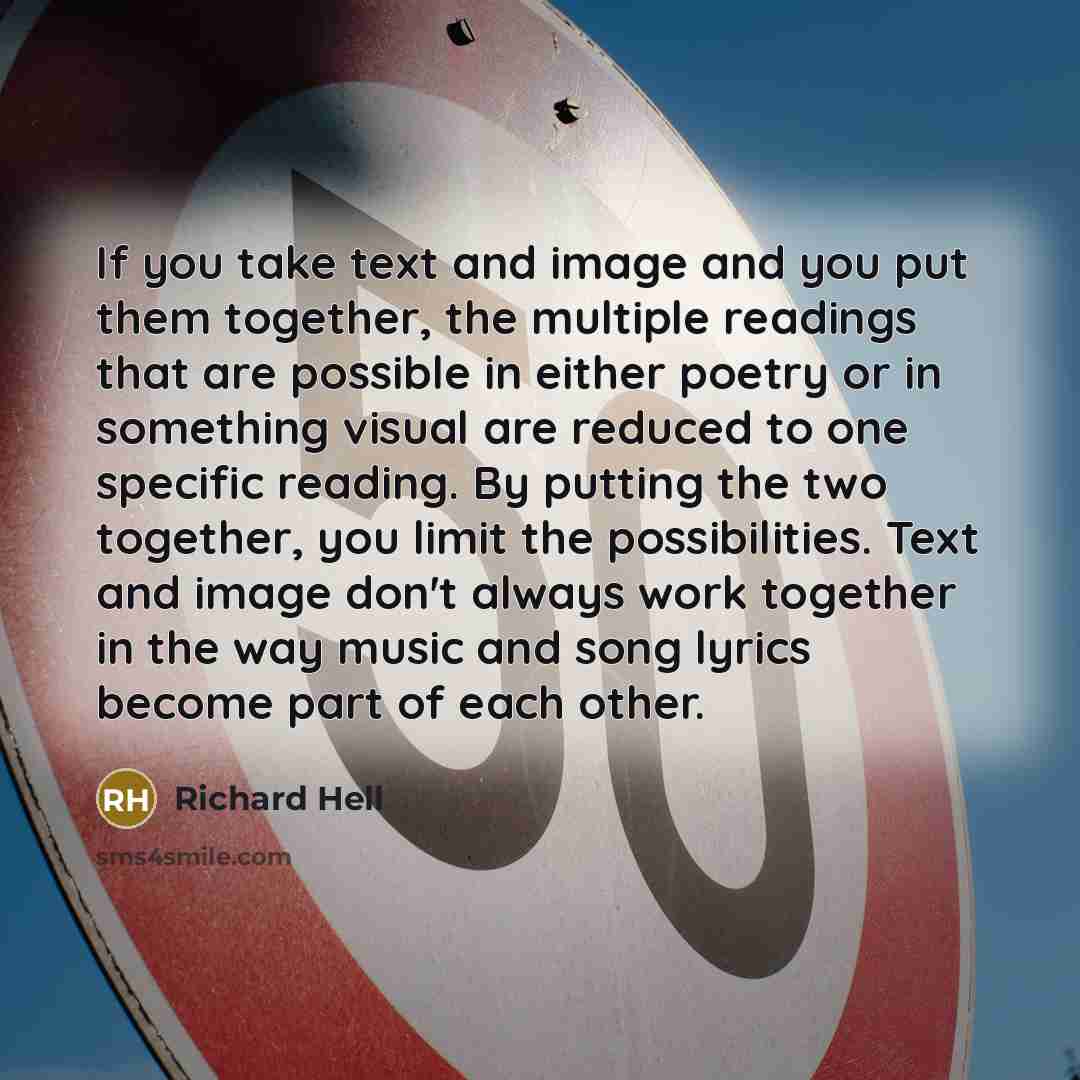 “If you take text and image and you put them…” quote by Richard Hell