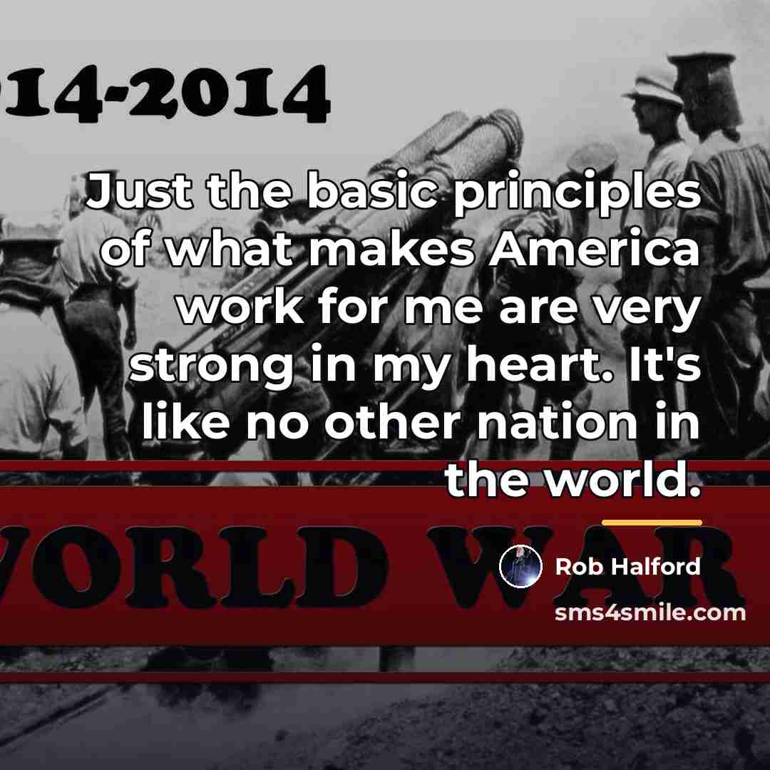 “Just the basic principles of what makes America work for…” quote by Rob Halford