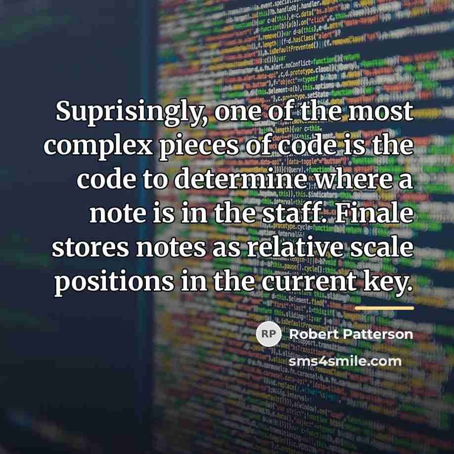 “Suprisingly, one of the most complex pieces of code is…” quote by Robert Patterson