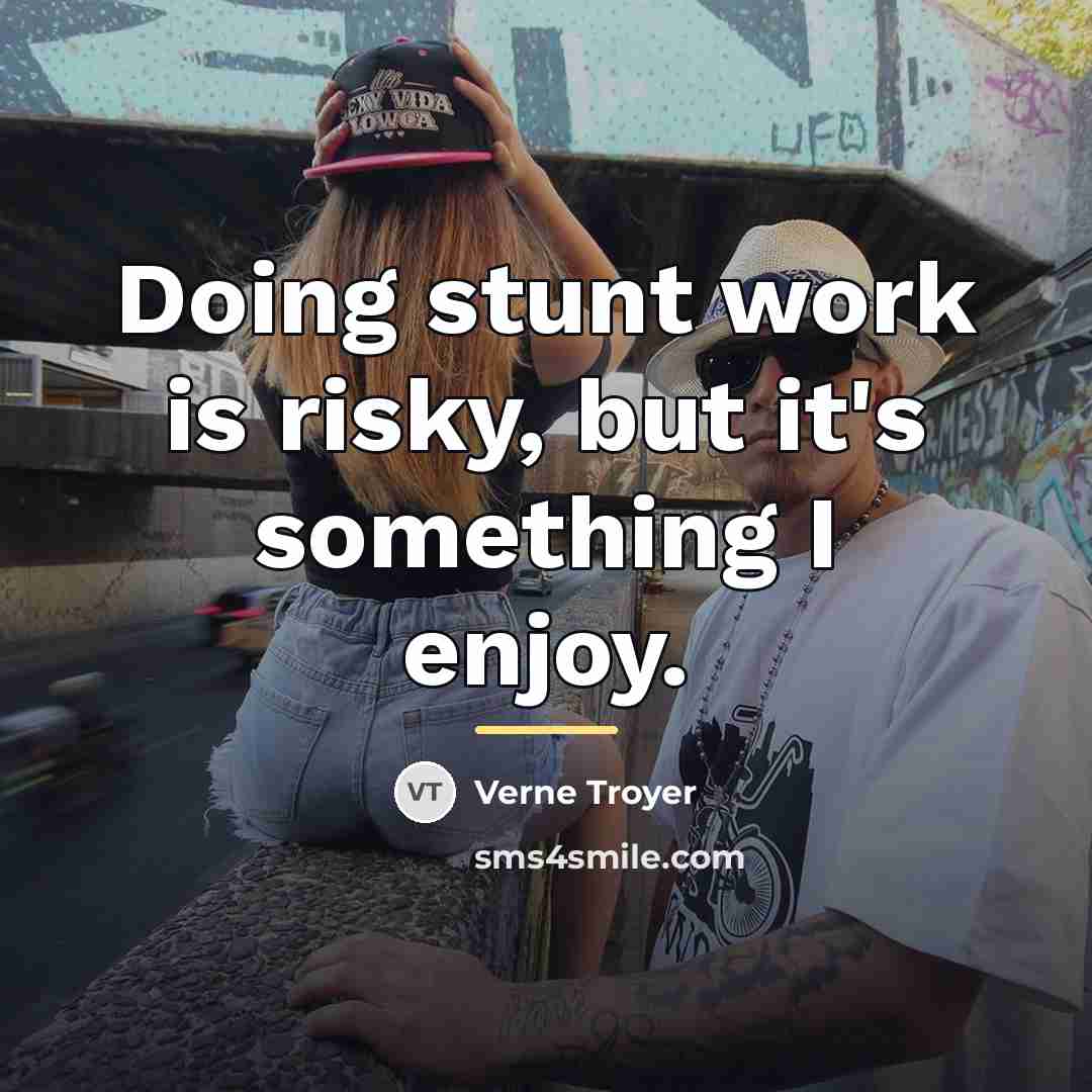 “Doing stunt work is risky, but it's something I enjoy.…” quote by Verne Troyer