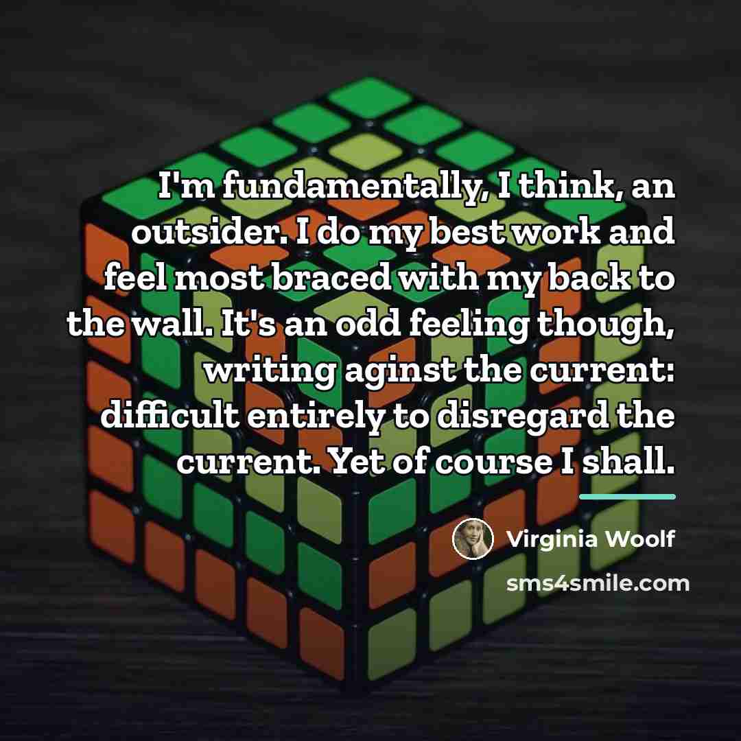 “I'm fundamentally, I think, an outsider. I do my best…” quote by Virginia Woolf
