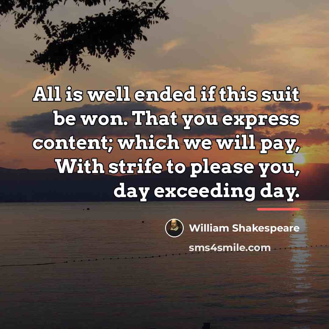 “All is well ended if this suit be won. That…” quote by William Shakespeare