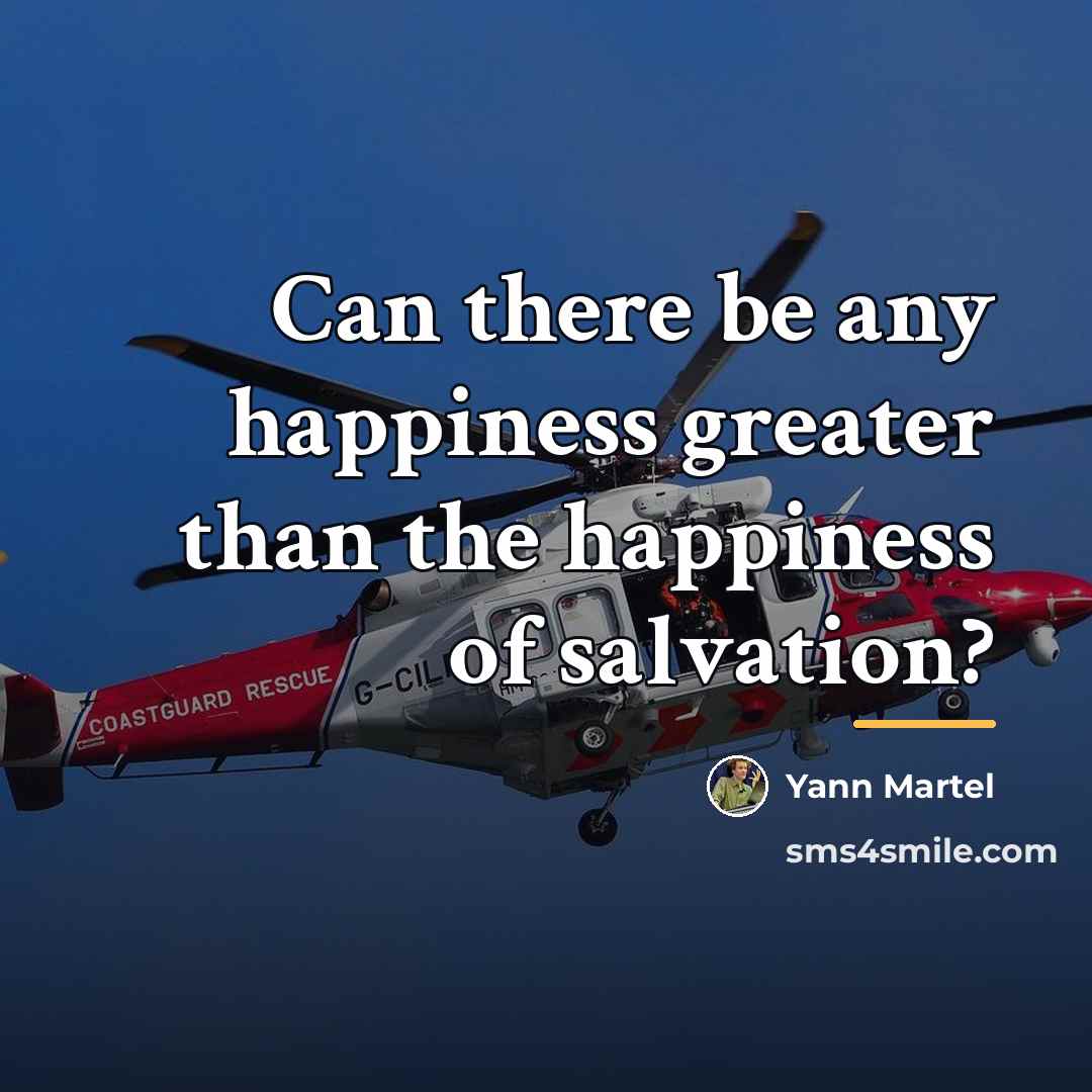 “Can there be any happiness greater than the happiness of…” quote by Yann Martel