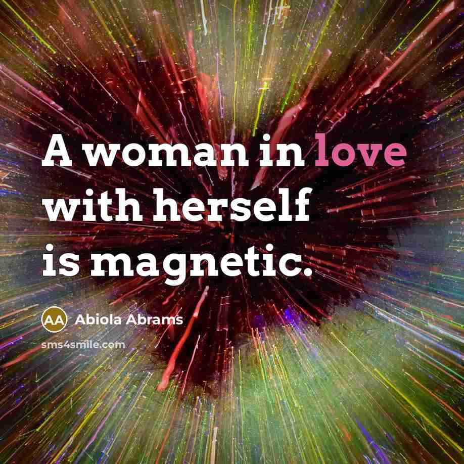 “A woman in love with herself is magnetic.…” quote by Abiola Abrams