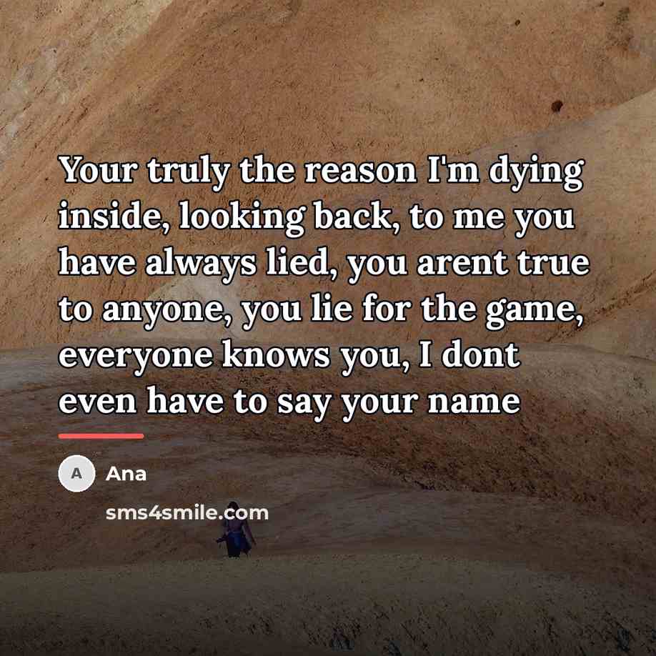 “Your truly the reason I'm dying inside, looking back, to…” quote by Ana
