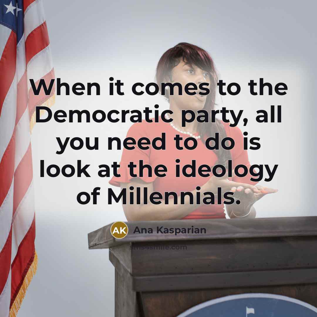 “When it comes to the Democratic party, all you need…” quote by Ana Kasparian
