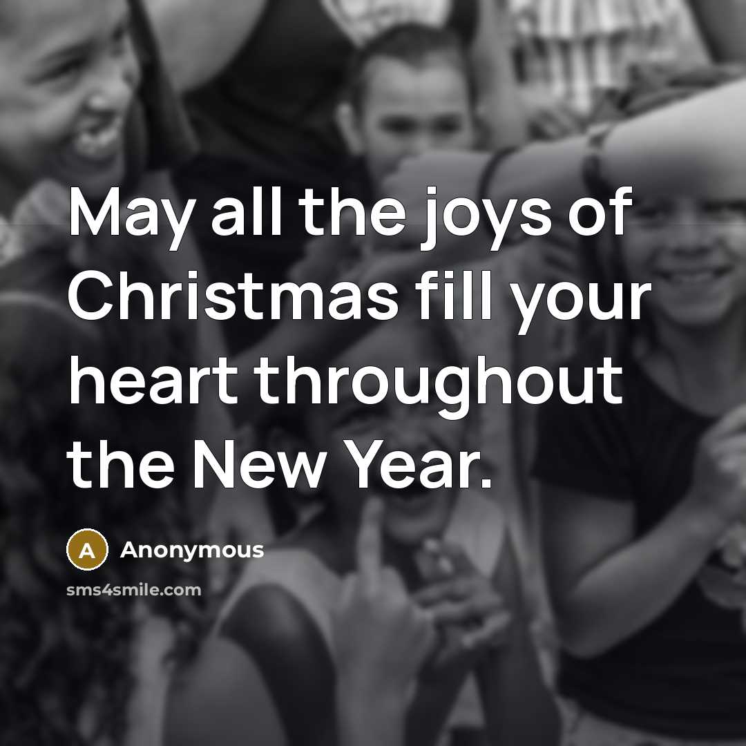 “May all the joys of Christmas fill your heart throughout…” quote by Anonymous