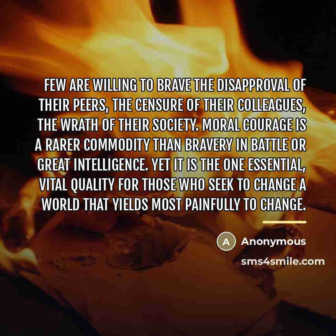 “Few are willing to brave the disapproval of their peers,…” quote by Anonymous