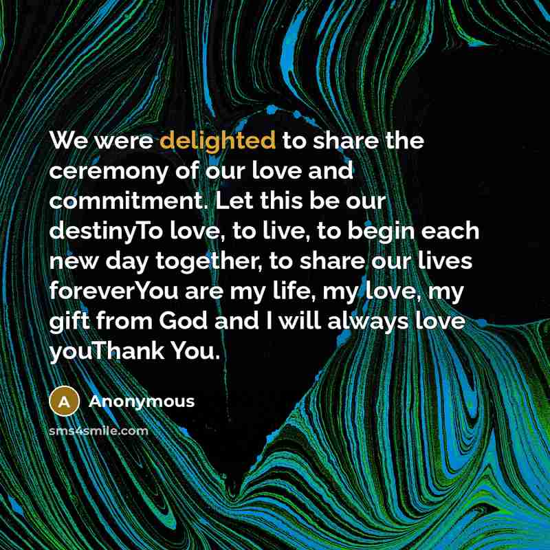 “We were delighted to share the ceremony of our love…” quote by Anonymous