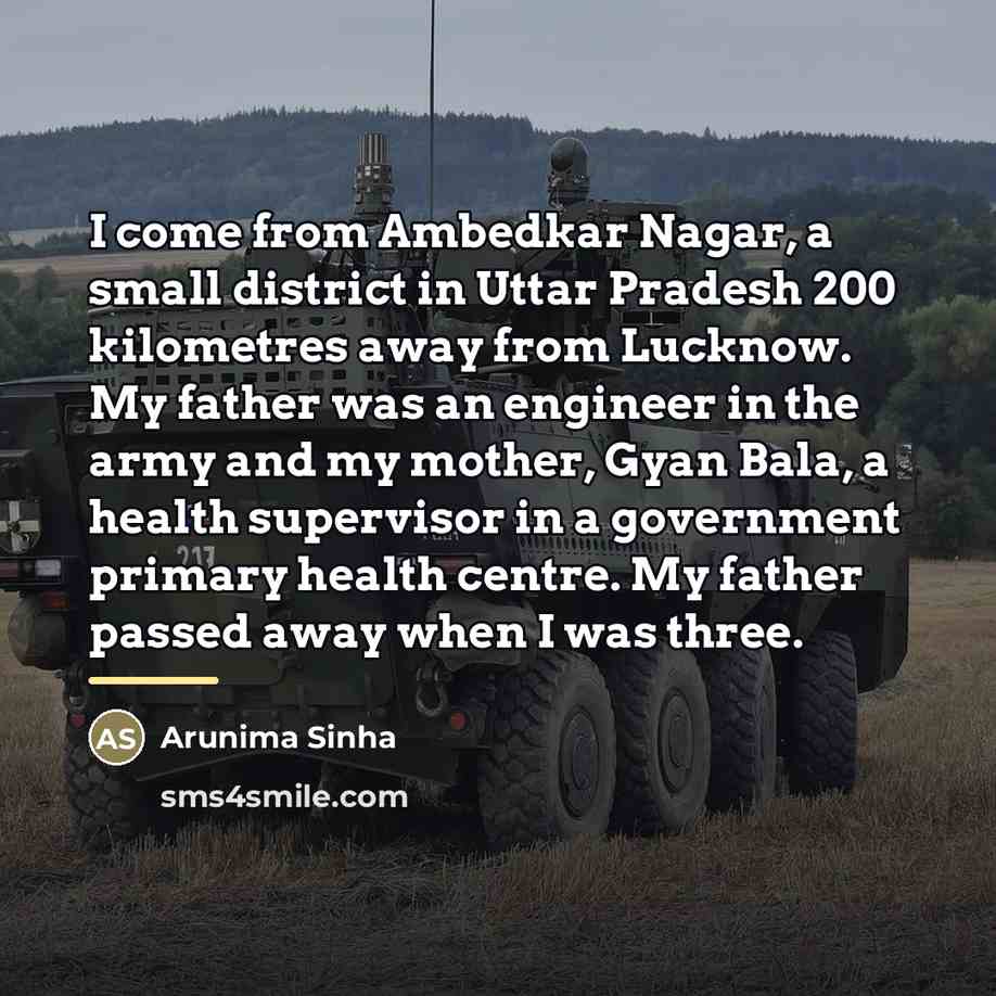 “I come from Ambedkar Nagar, a small district in Uttar…” quote by Arunima Sinha
