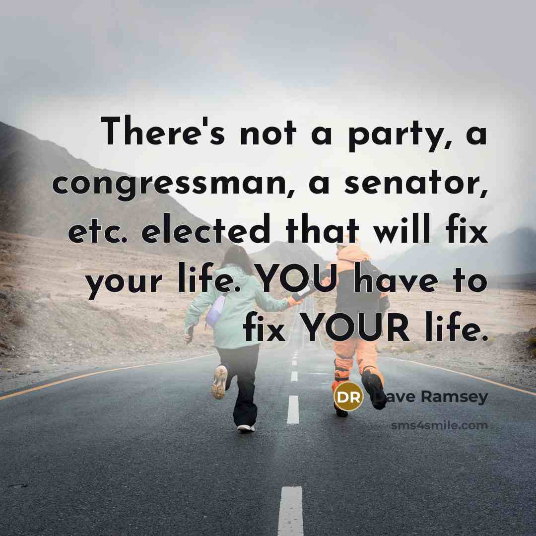 “There's not a party, a congressman, a senator, etc. elected…” quote by Dave Ramsey