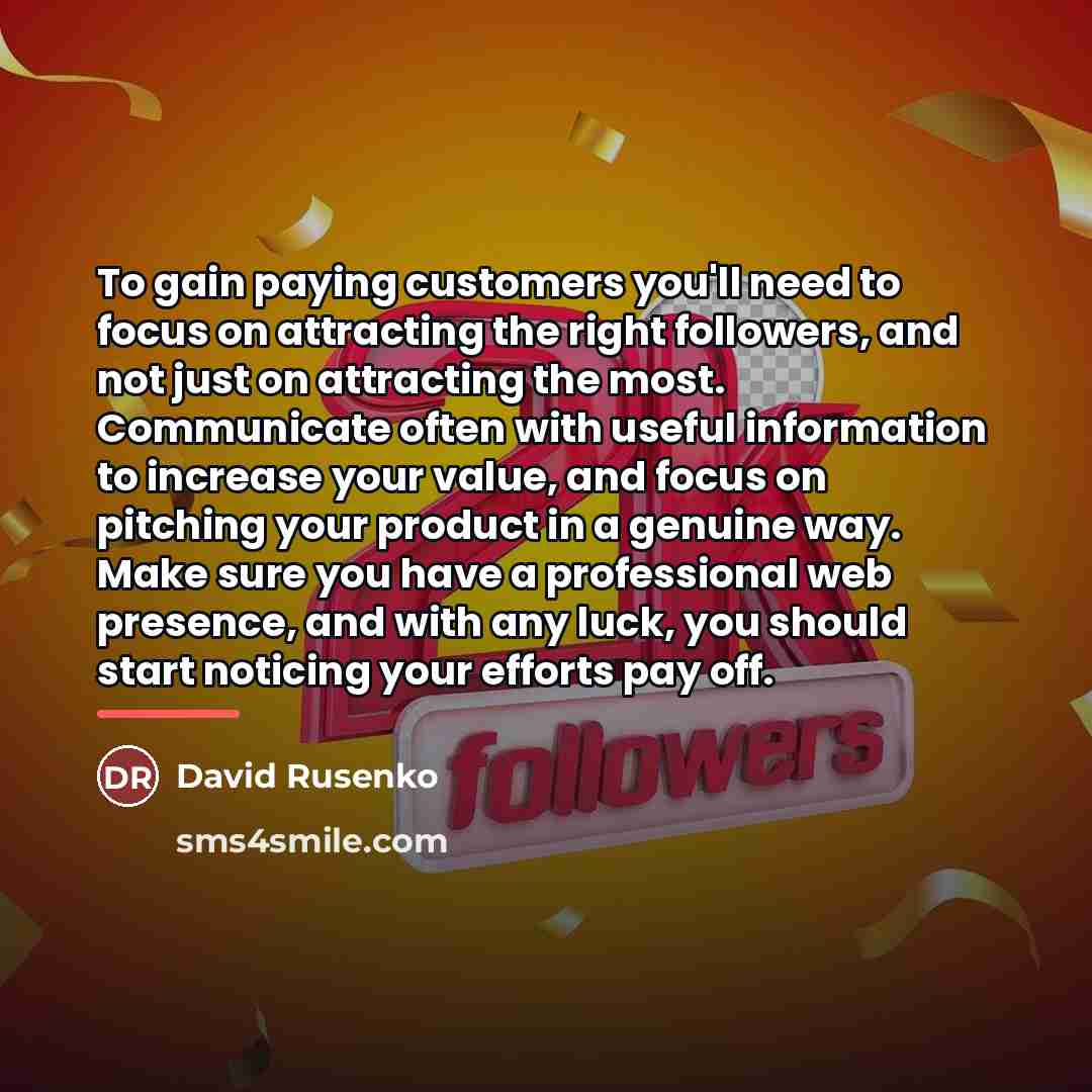 “To gain paying customers you'll need to focus on attracting…” quote by David Rusenko
