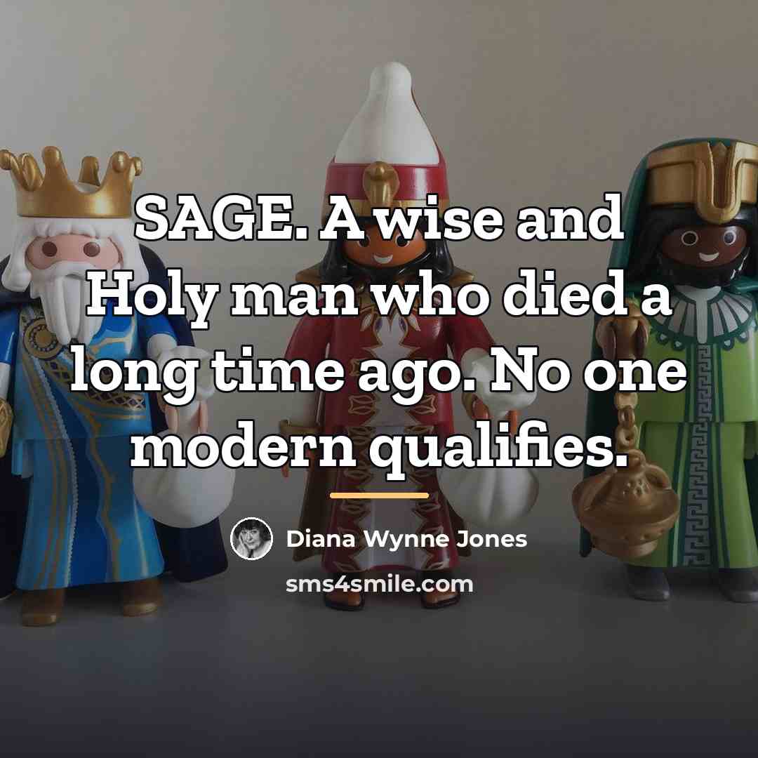 “SAGE. A wise and Holy man who died a long…” quote by Diana Wynne Jones