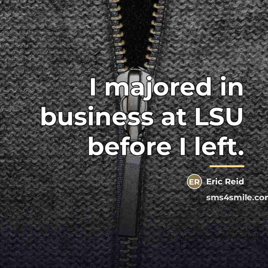 “I majored in business at LSU before I left.…” quote by Eric Reid