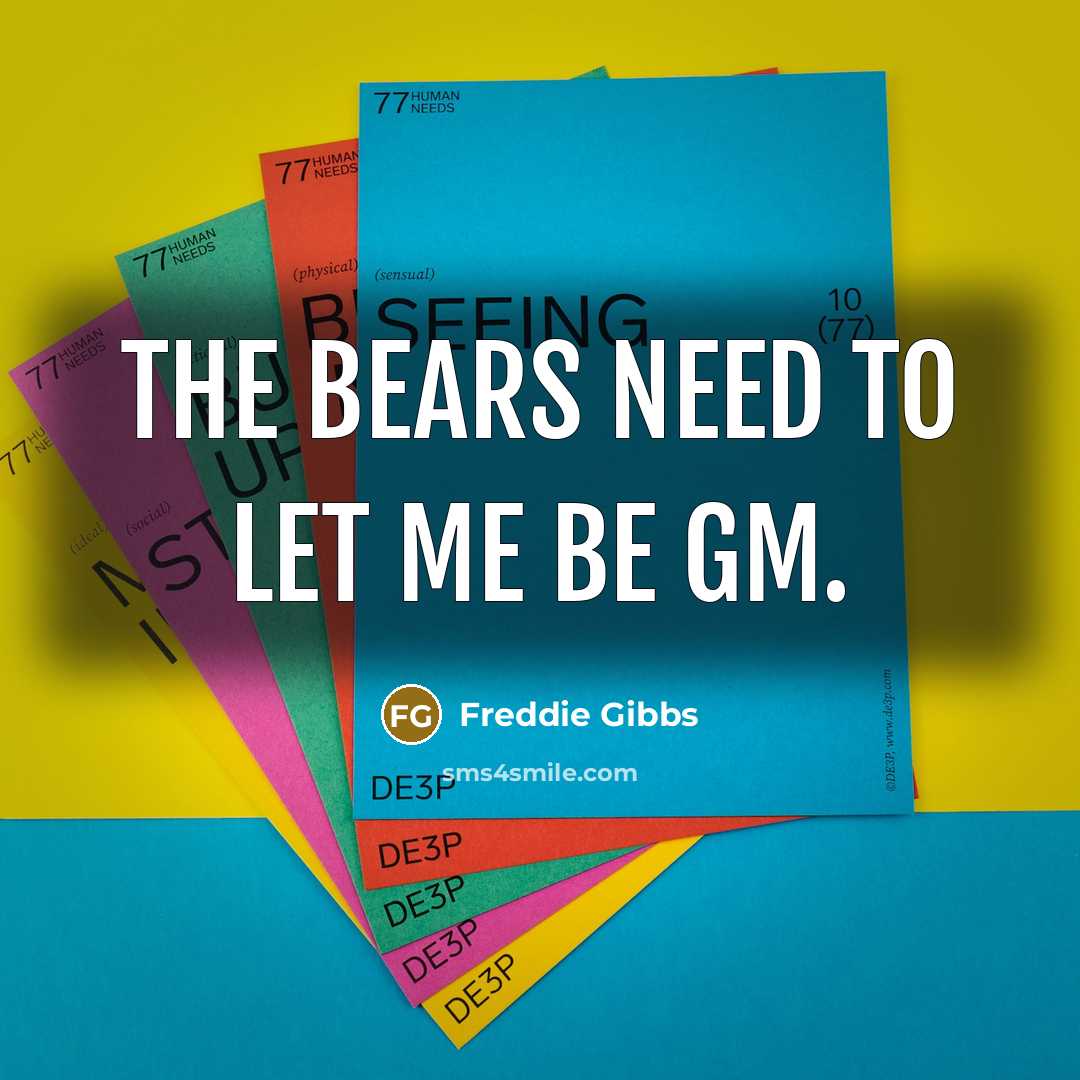 “The Bears need to let me be GM.…” quote by Freddie Gibbs