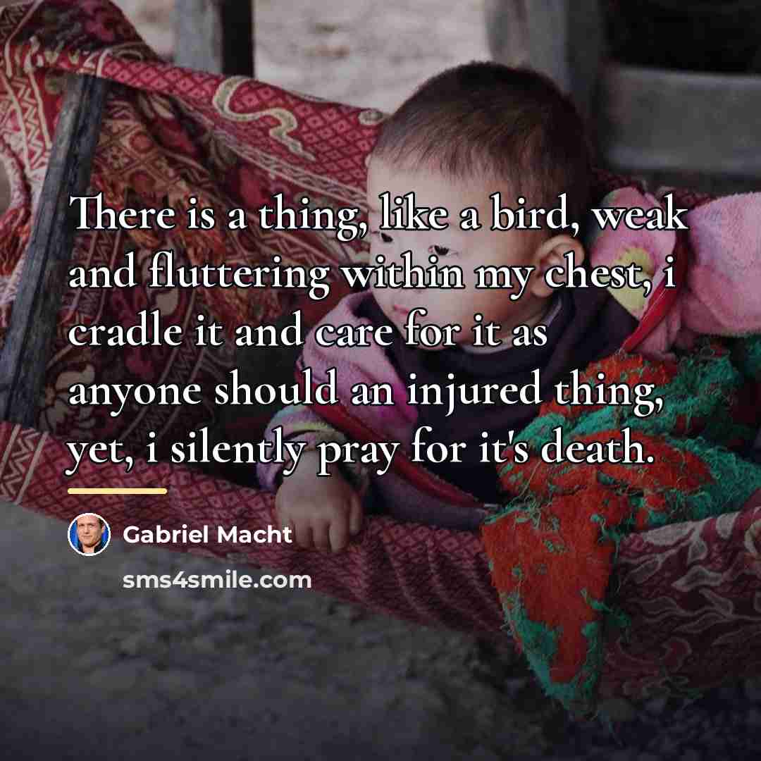 “There is a thing, like a bird, weak and fluttering…” quote by Gabriel Macht