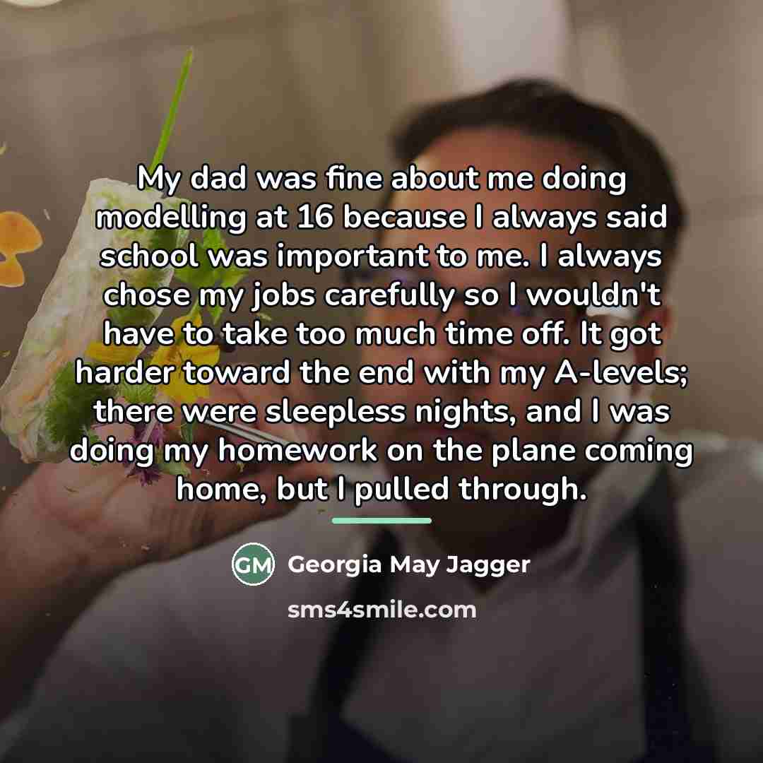 “My dad was fine about me doing modelling at 16…” quote by Georgia May Jagger
