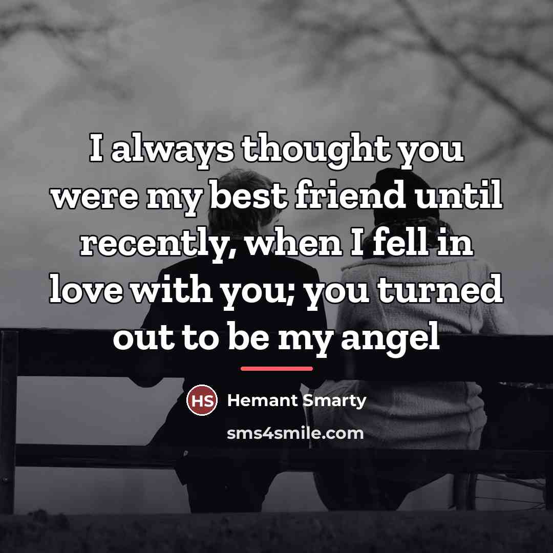 “I always thought you were my best friend until recently,…” quote by Hemant Smarty