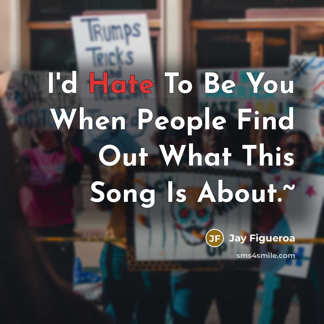 “I'd Hate To Be You When People Find Out What…” quote by Jay Figueroa