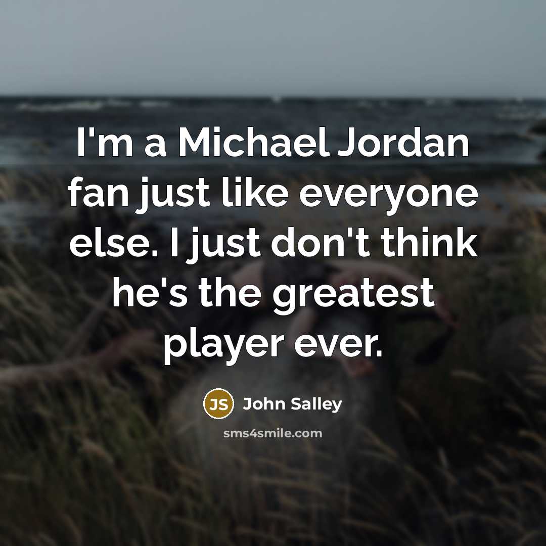 “I'm a Michael Jordan fan just like everyone else. I…” quote by John Salley