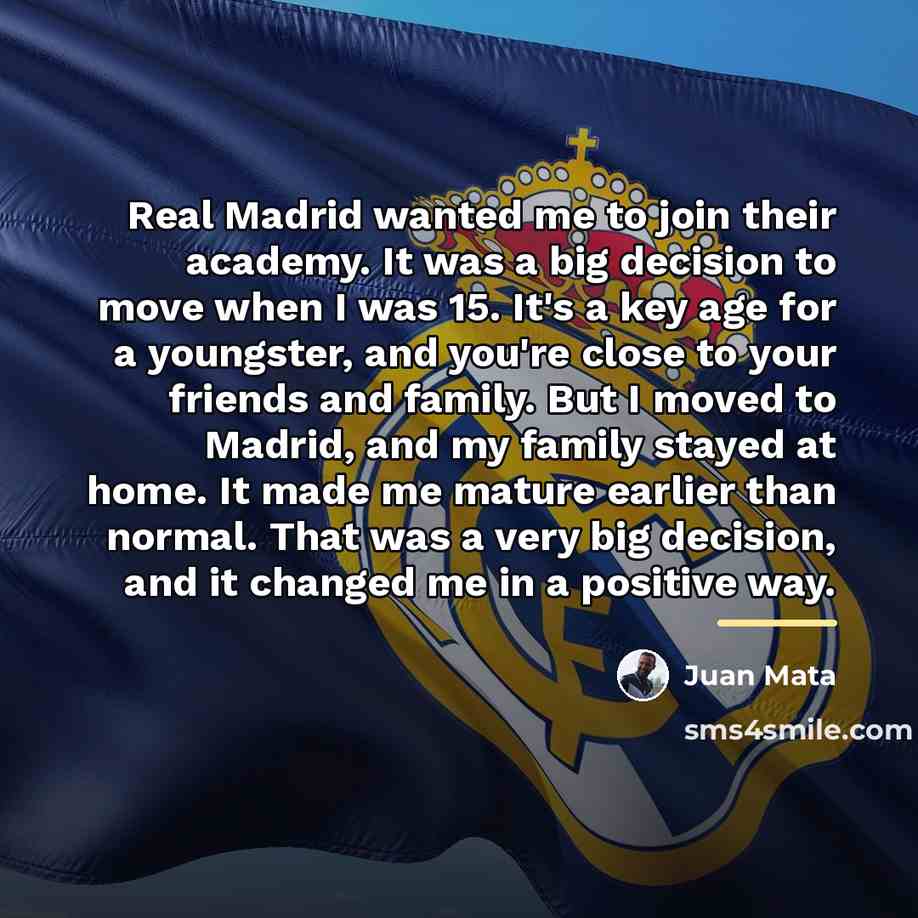 “Real Madrid wanted me to join their academy. It was…” quote by Juan Mata