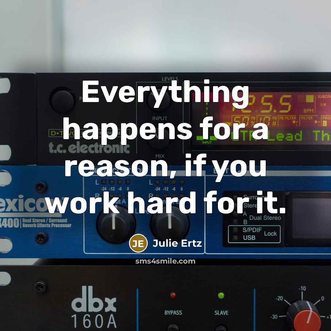 “Everything happens for a reason, if you work hard for…” quote by Julie Ertz