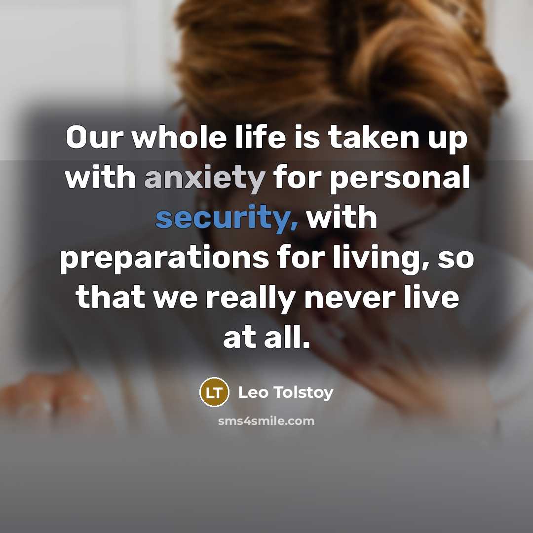 “Our whole life is taken up with anxiety for personal…” quote by Leo Tolstoy