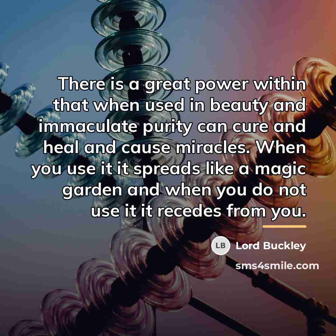 “There is a great power within that when used in…” quote by Lord Buckley