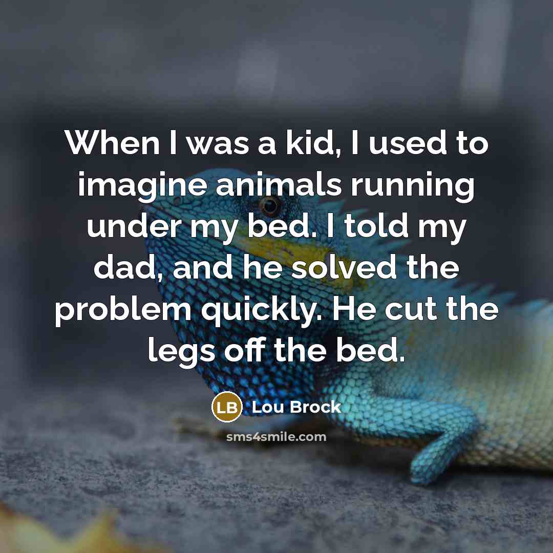 “When I was a kid, I used to imagine animals…” quote by Lou Brock