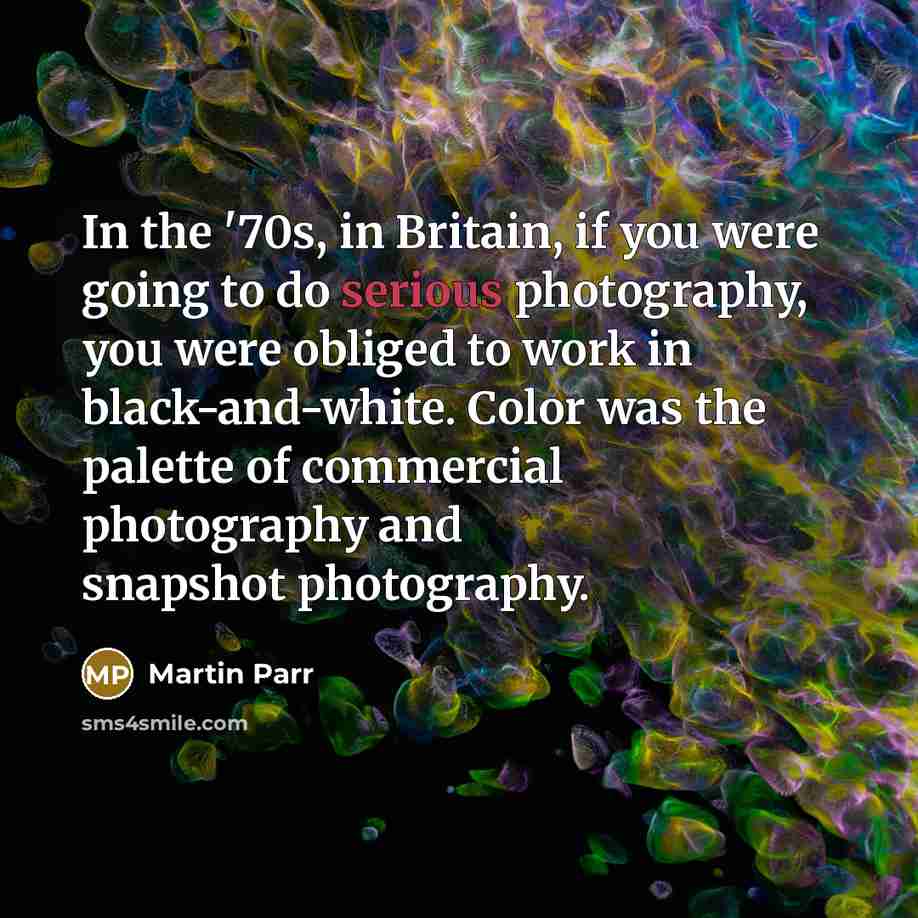 “In the '70s, in Britain, if you were going to…” quote by Martin Parr