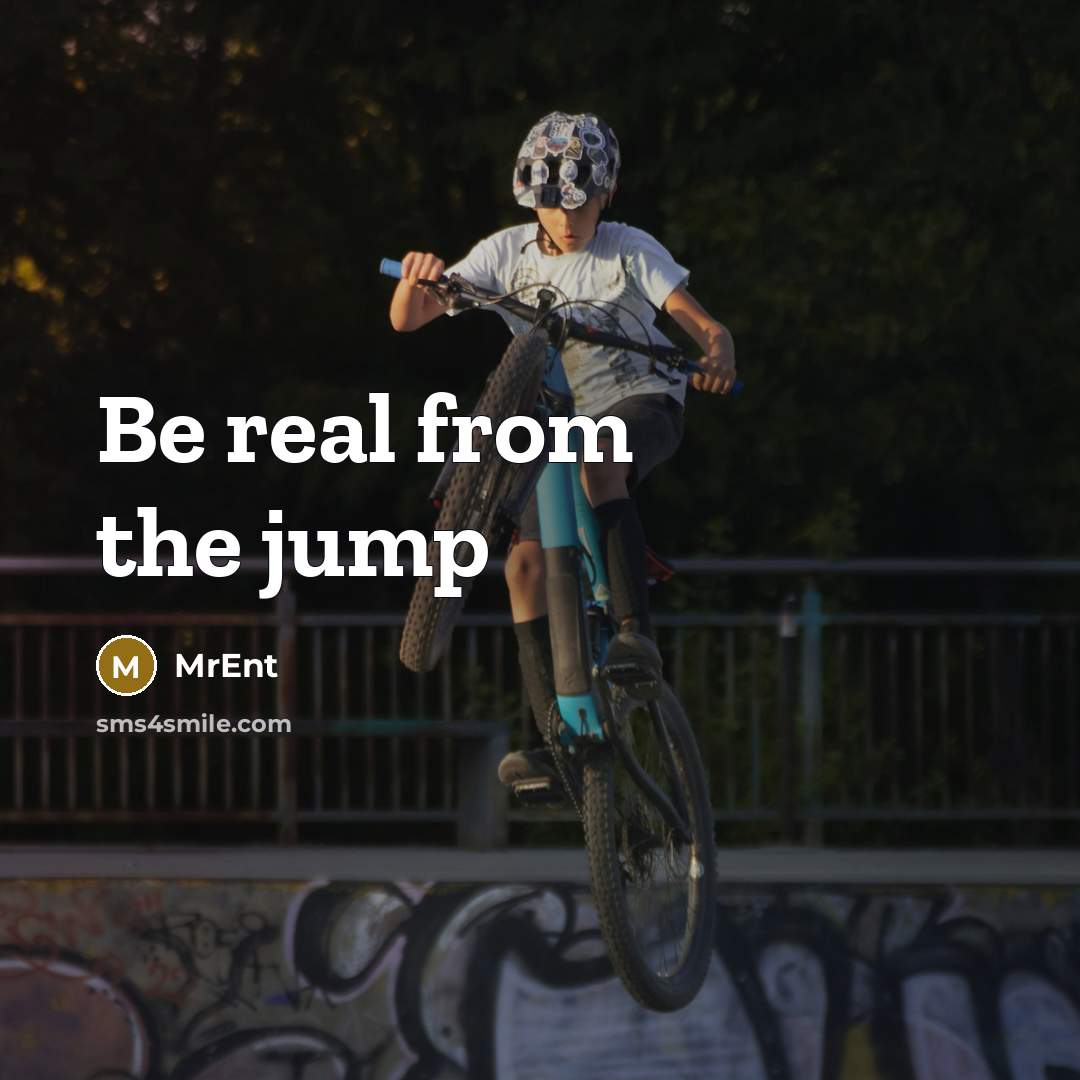 “Be real from the jump” quote by MrEnt