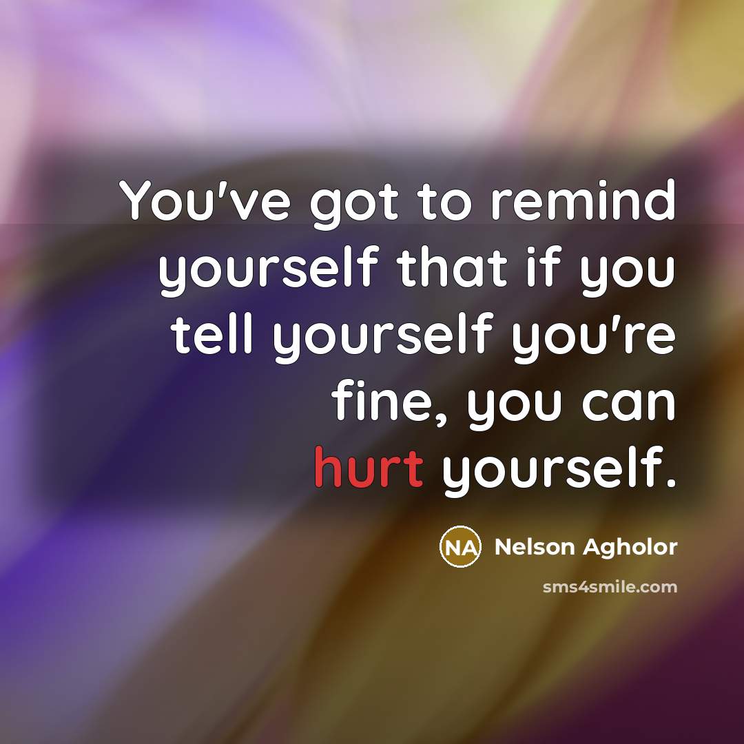 “You've got to remind yourself that if you tell yourself…” quote by Nelson Agholor