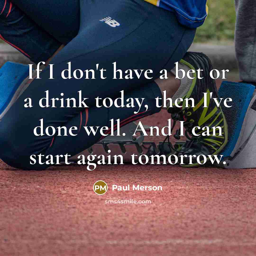 “If I don't have a bet or a drink today,…” quote by Paul Merson