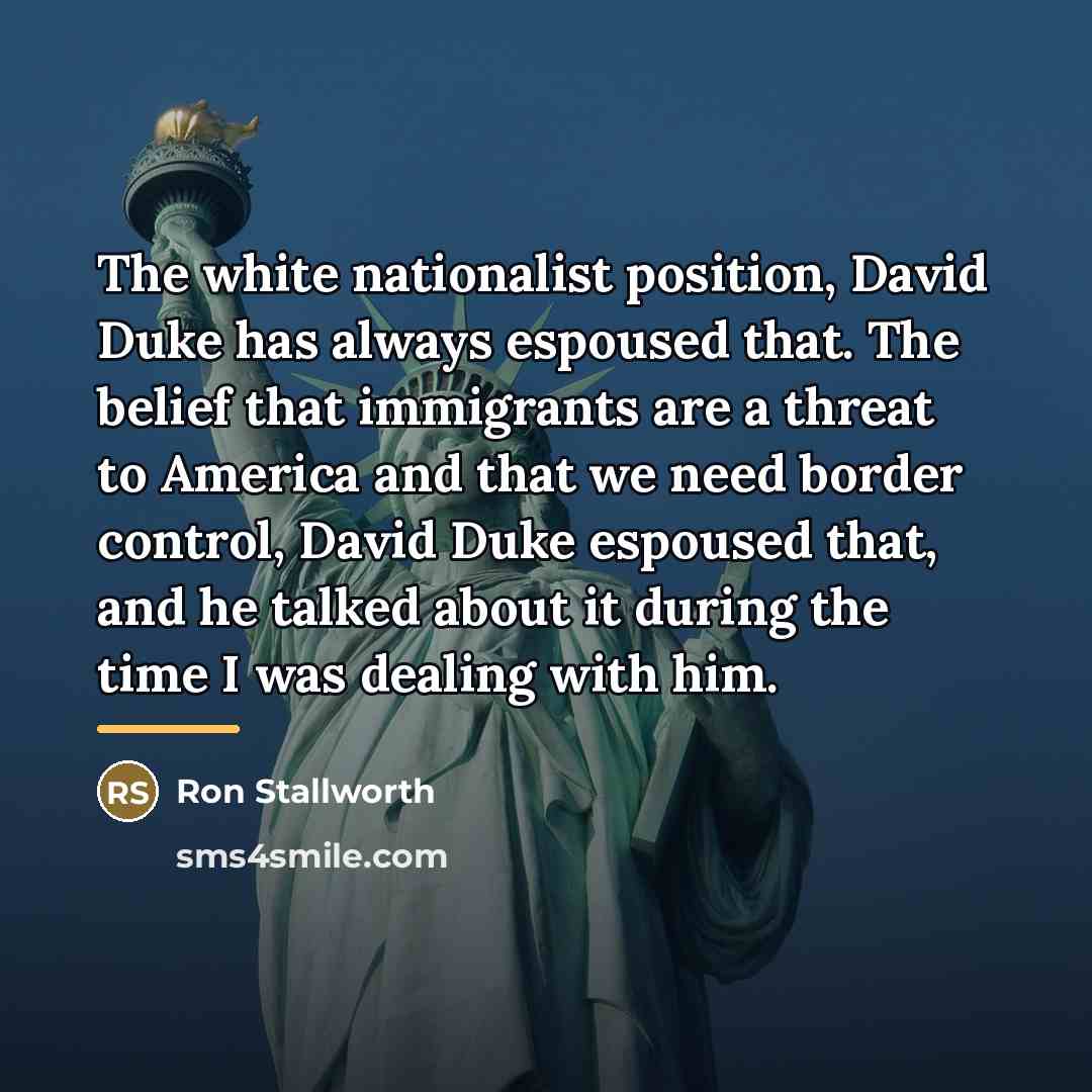 “The white nationalist position, David Duke has always espoused that.…” quote by Ron Stallworth