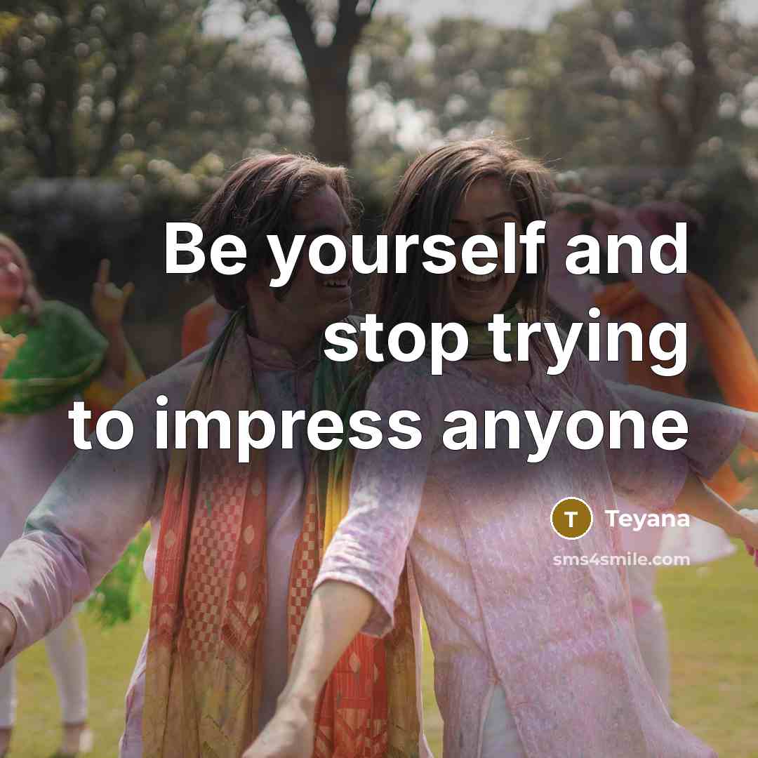 “Be yourself and stop trying to impress anyone…” quote by Teyana