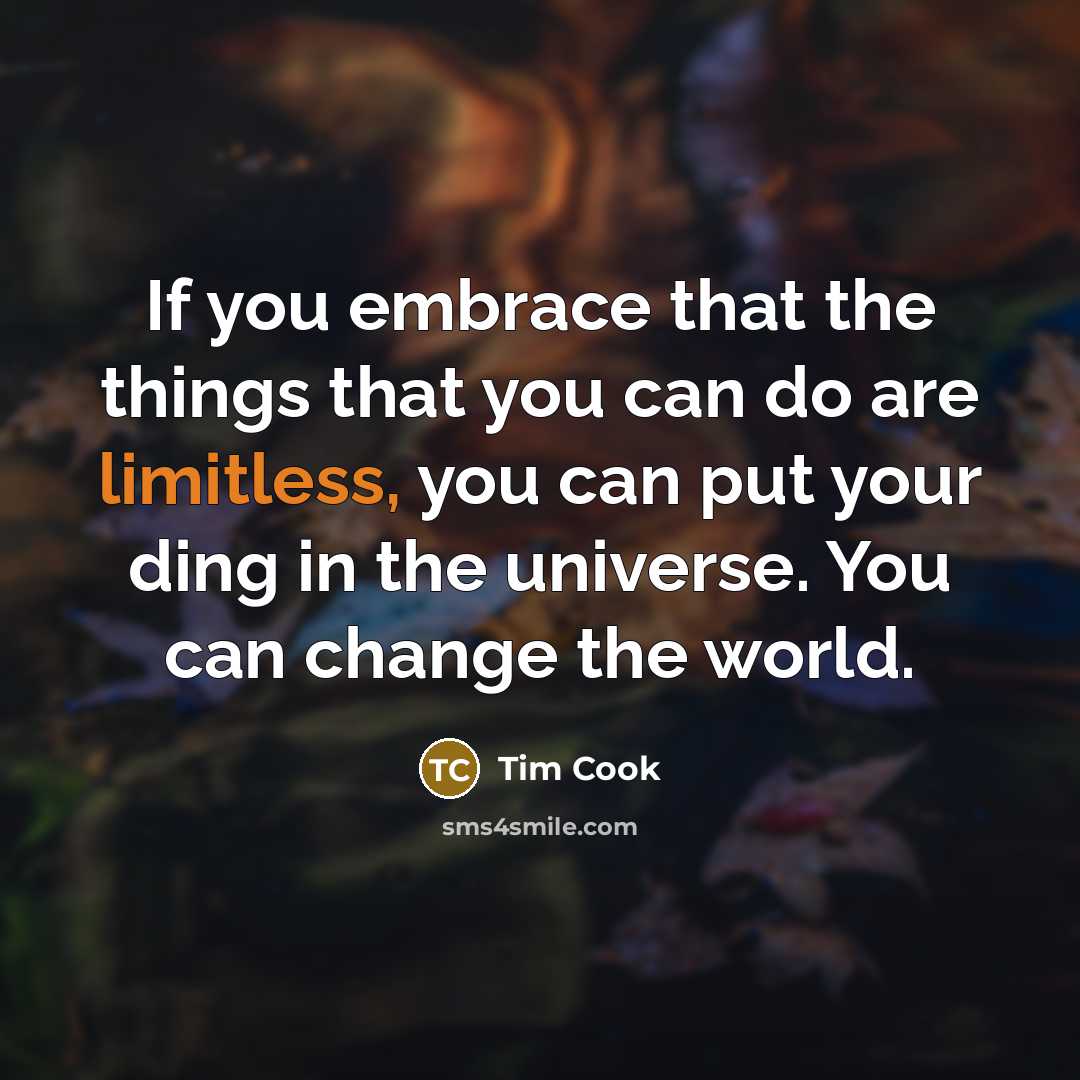 “If you embrace that the things that you can do…” quote by Tim Cook