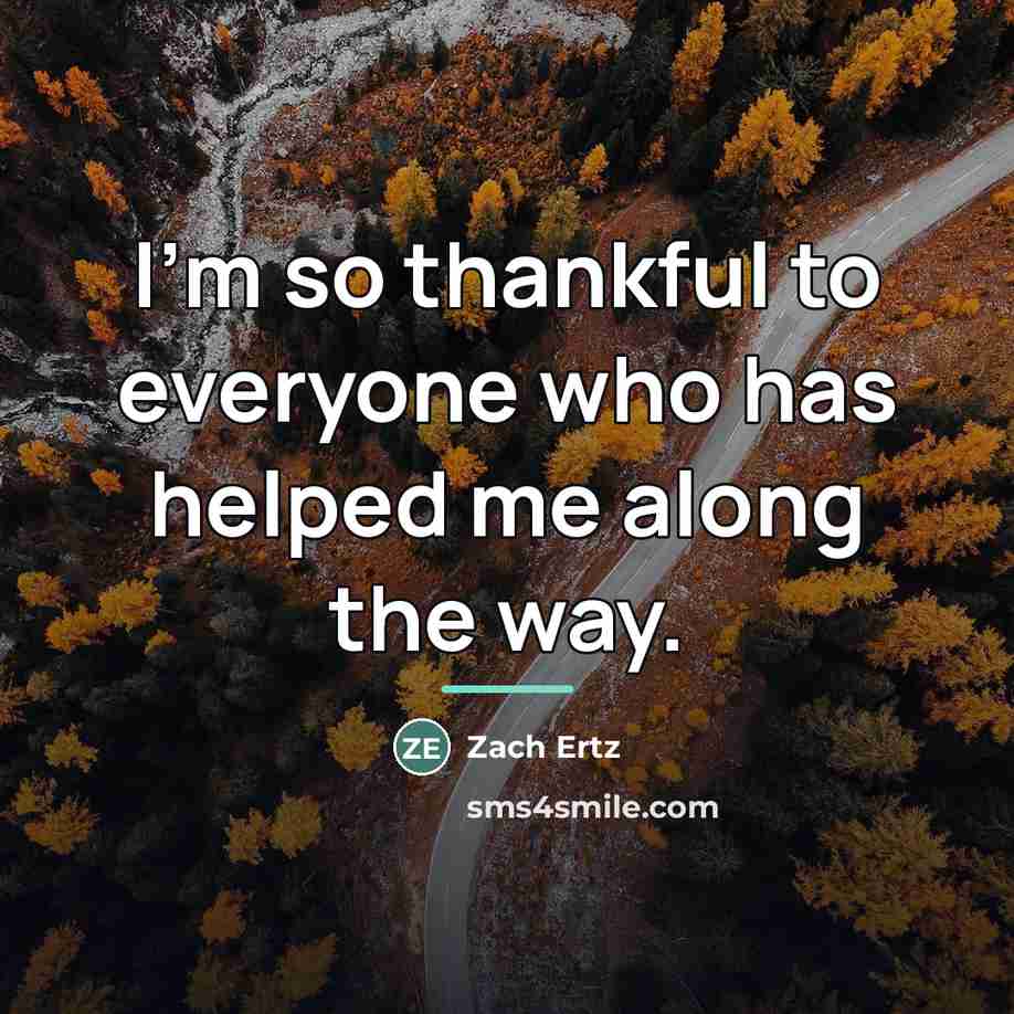 “I'm so thankful to everyone who has helped me along…” quote by Zach Ertz