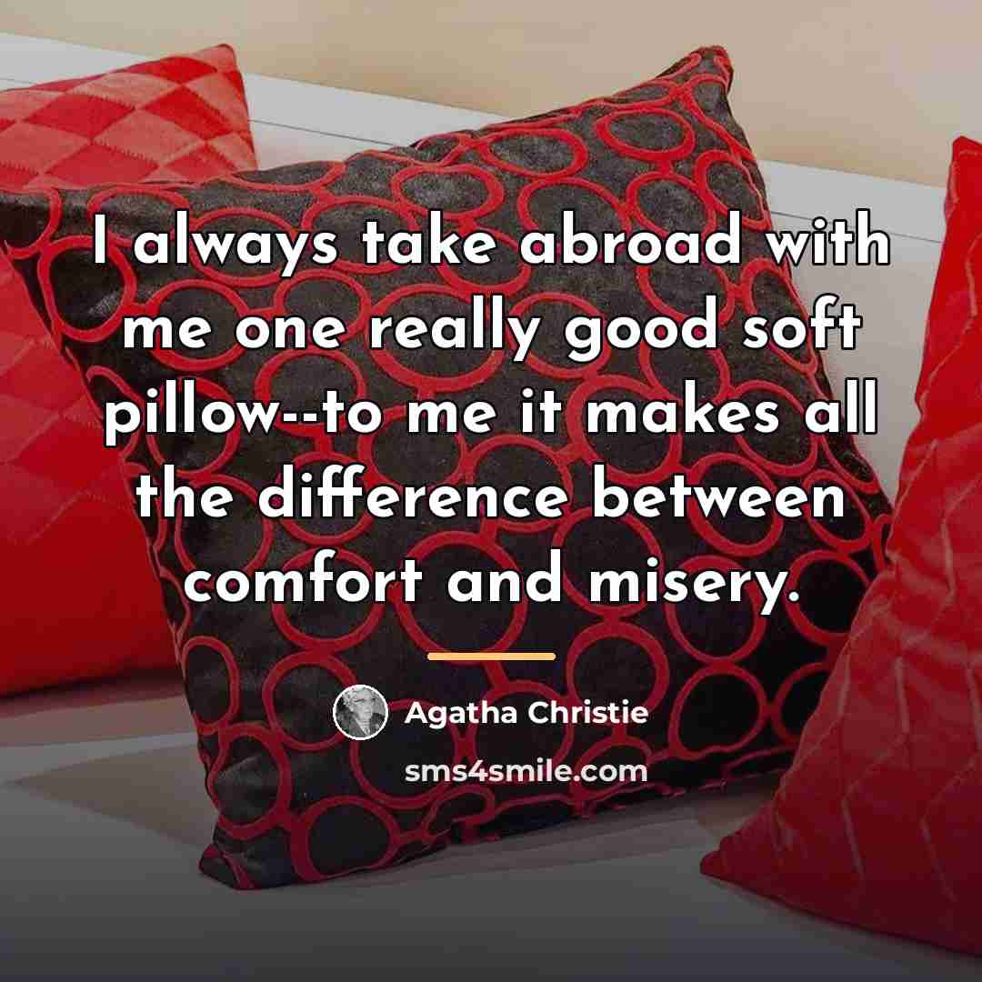 “I always take abroad with me one really good soft…” quote by Agatha Christie