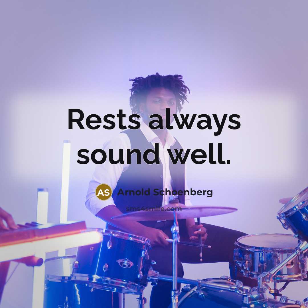“Rests always sound well.…” quote by Arnold Schoenberg