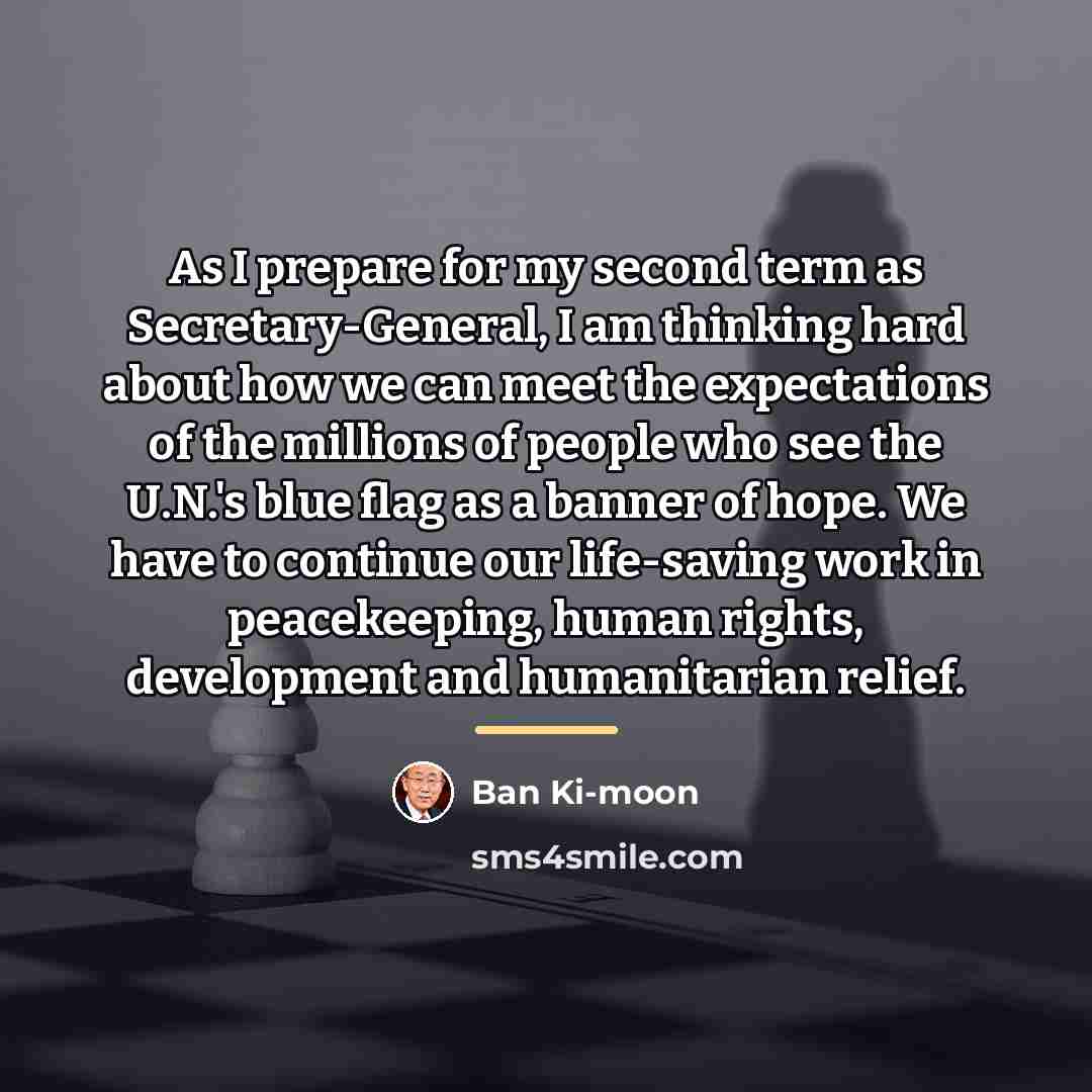 “As I prepare for my second term as Secretary-General, I…” quote by Ban Ki-moon