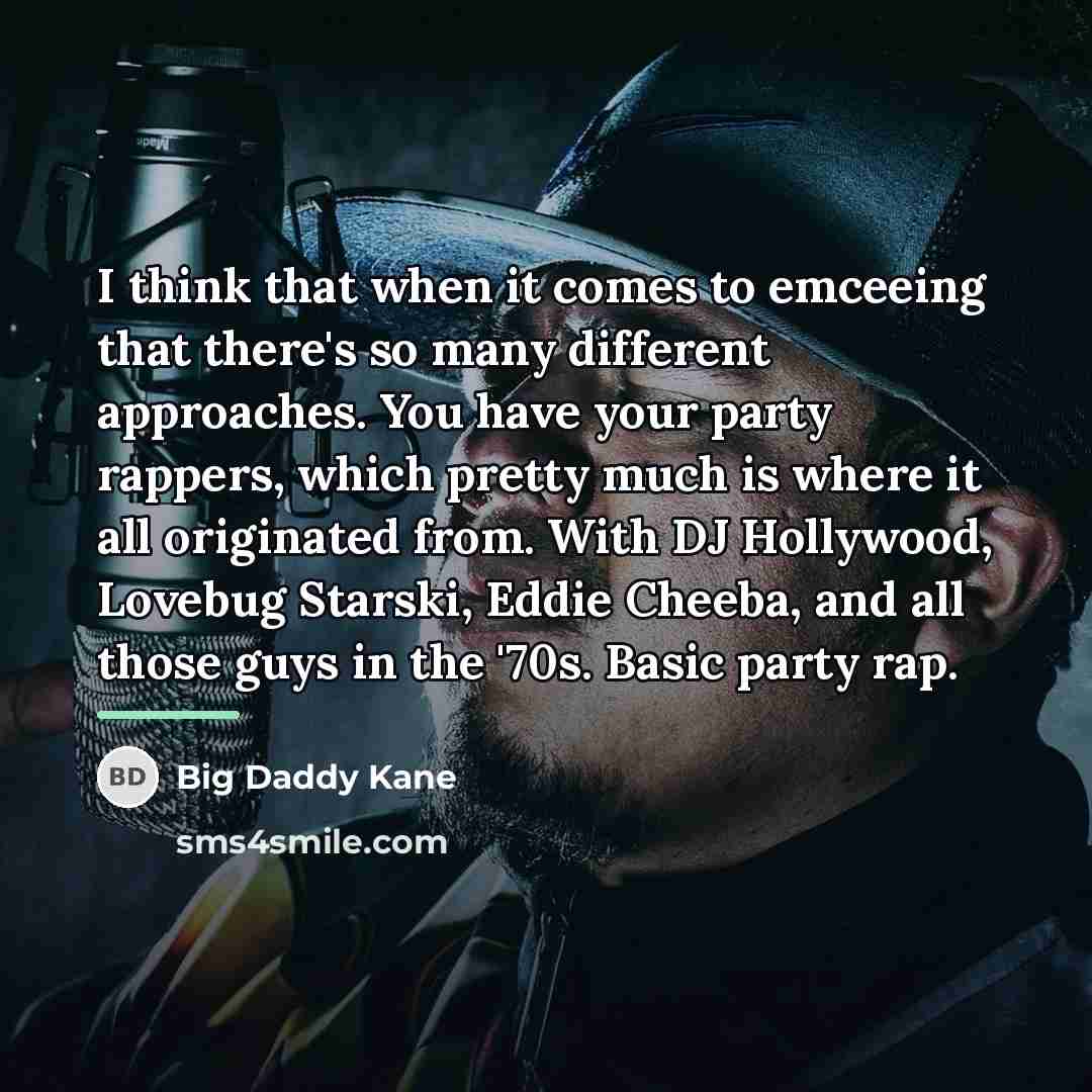 “I think that when it comes to emceeing that there's…” quote by Big Daddy Kane