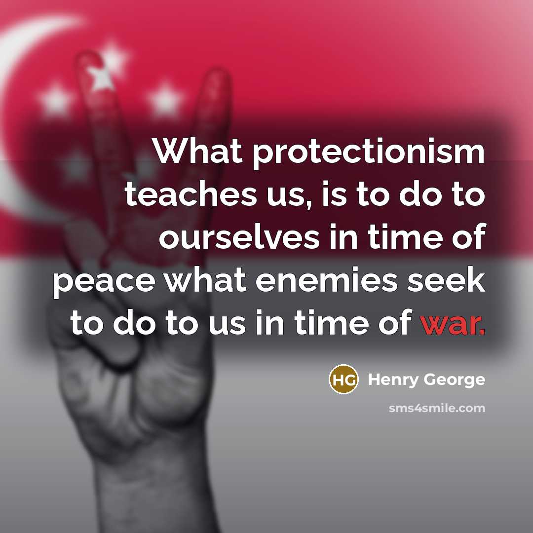 “What protectionism teaches us, is to do to ourselves in…” quote by Henry George