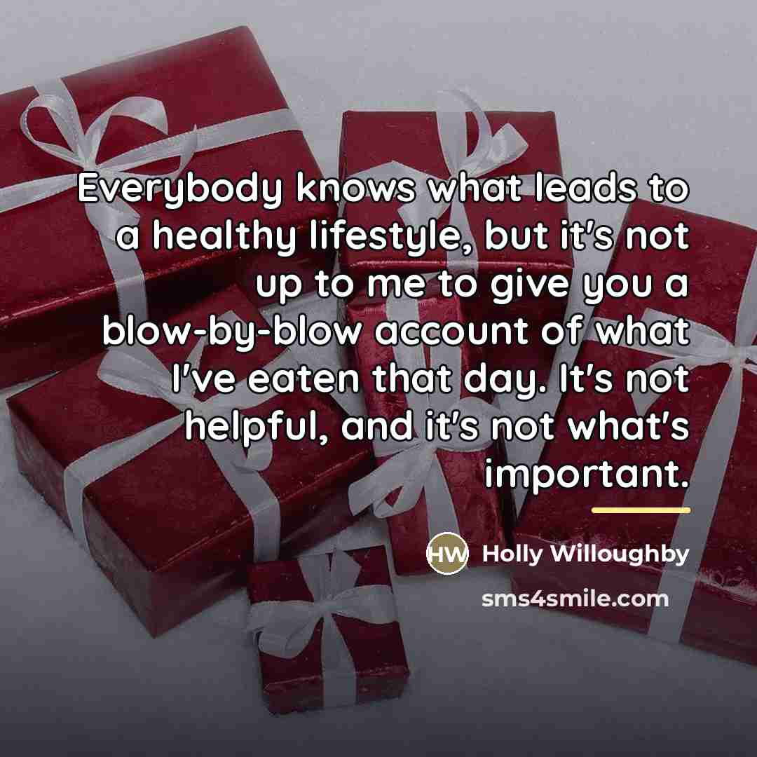 “Everybody knows what leads to a healthy lifestyle, but it's…” quote by Holly Willoughby