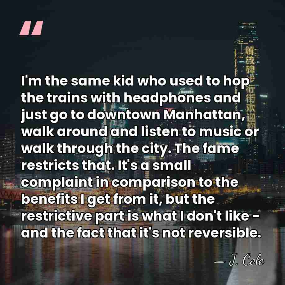 I'm the same kid who used to hop the trains with headphones&hellip; - J. Cole