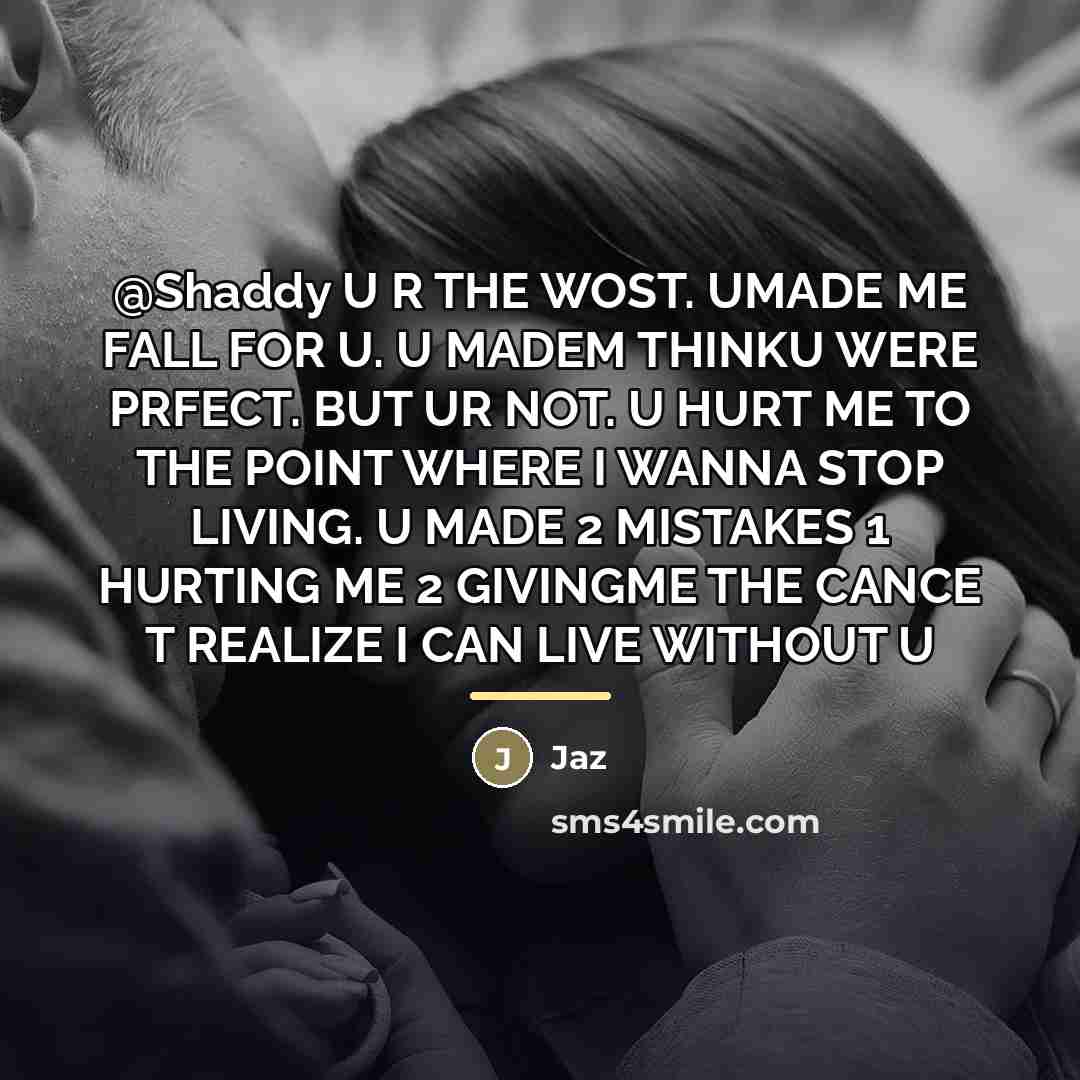 “@Shaddy U R THE WOST. UMADE ME FALL FOR U.…” quote by JAZ