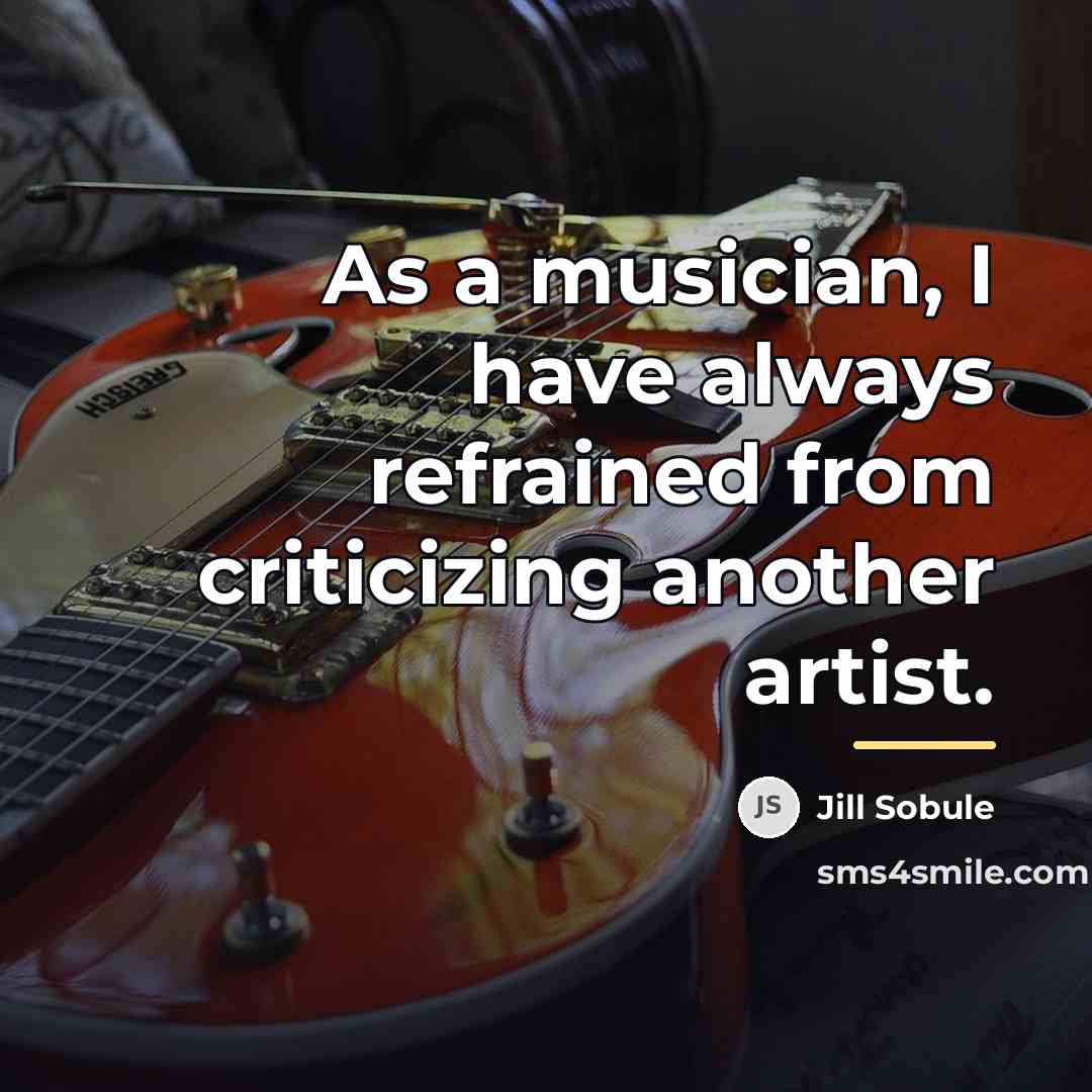 “As a musician, I have always refrained from criticizing another…” quote by Jill Sobule