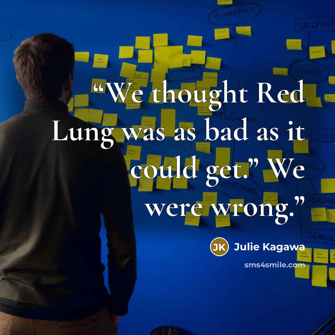 “We thought Red Lung was as bad as it could get.” We were wrong.” quote by Julie Kagawa