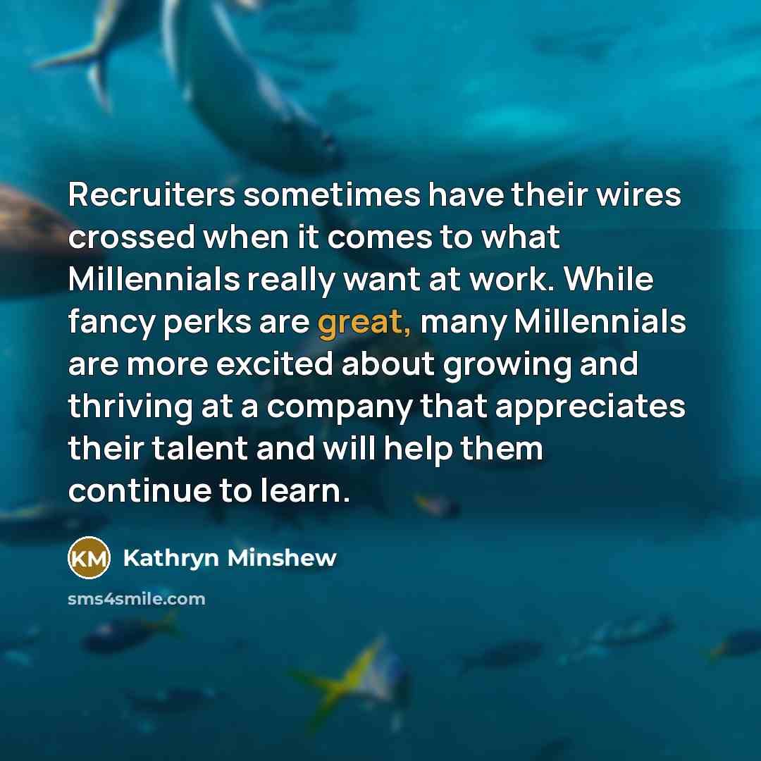 “Recruiters sometimes have their wires crossed when it comes to…” quote by Kathryn Minshew