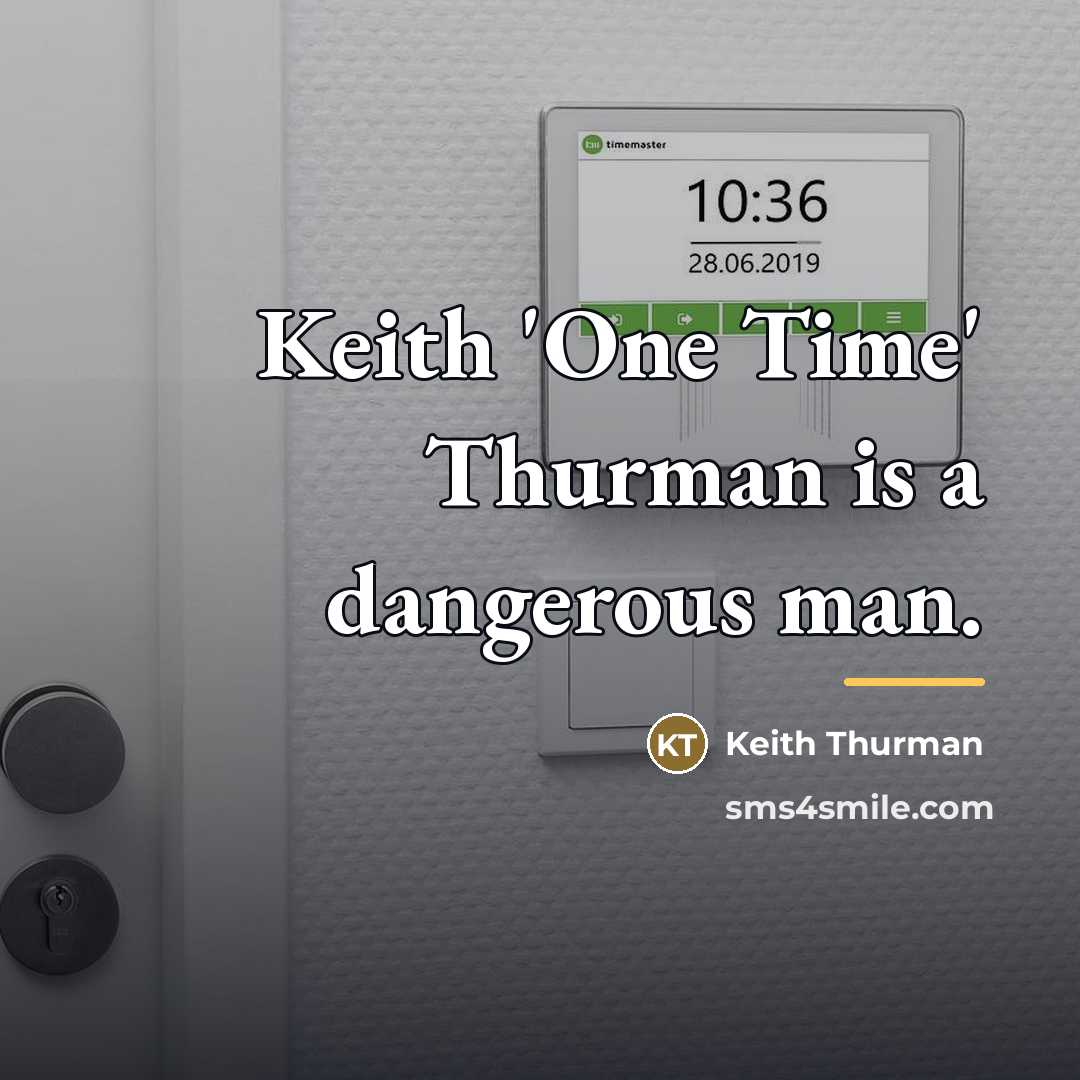 “Keith 'One Time' Thurman is a dangerous man.…” quote by Keith Thurman
