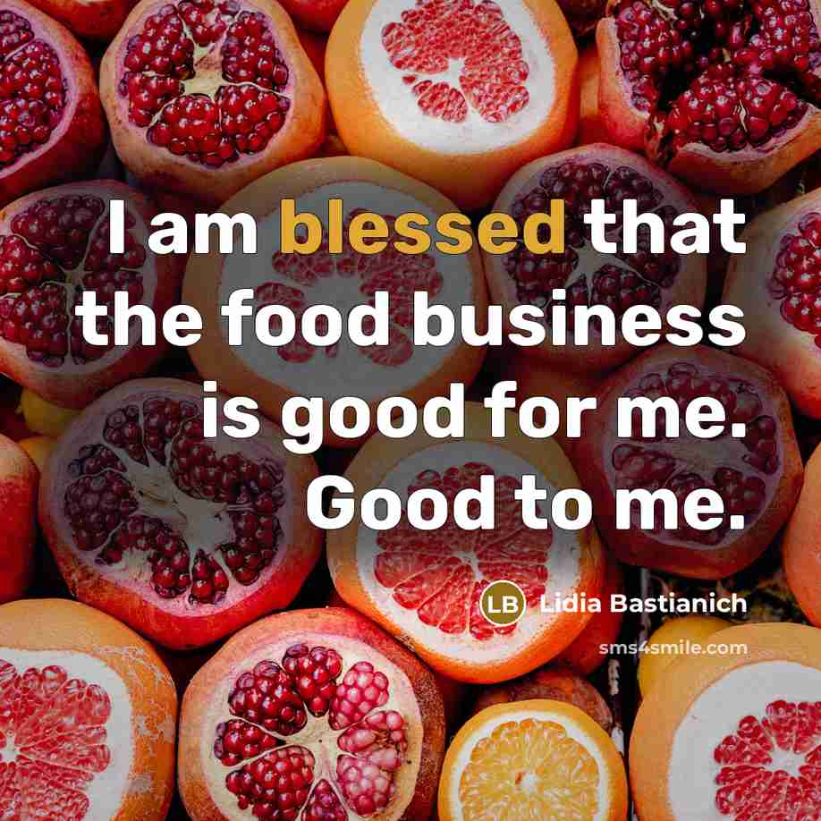 “I am blessed that the food business is good for…” quote by Lidia Bastianich